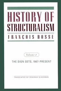 History of Structuralism (University of Minnesota Press 1997)