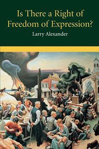 Is There a Right of Freedom of Expression?