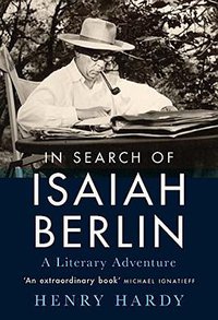 In Search of Isaiah Berlin (I.B.Tauris 2018)