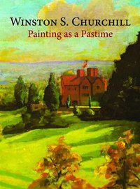 Painting as a Pastime (Unicorn Press Ltd 2013)