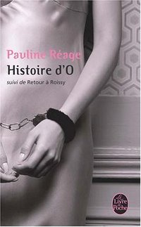 Histoire D'O, Suivi de Retour A Roissy (Le Livre de Poche 1998)