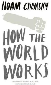 How the World Works (Hamish Hamilton 2012)