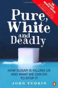 Pure, White and Deadly (Penguin Books 2012)
