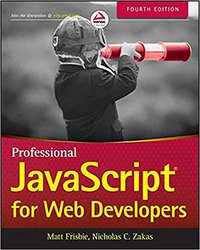 Professional JavaScript for Web Developers, 4th Edition (Wrox 2018)