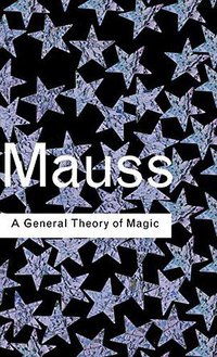 A General Theory of Magic (Routledge 2001)