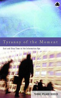 Tyranny of the Moment (Pluto Press 2001)