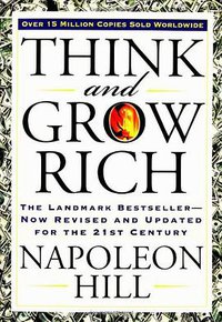 Think and Grow Rich (CreateSpace Independent Publishing Platform 2012)