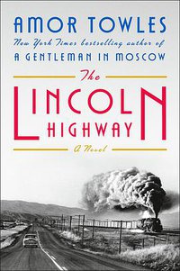 The Lincoln Highway (Viking 2021)