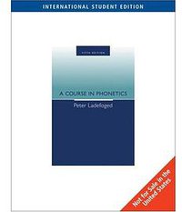 A Course in Phonetics (Heinle, division of Thomson Learning 2005)