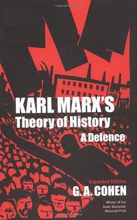 Karl Marx's Theory of History (Princeton University Press 2000)