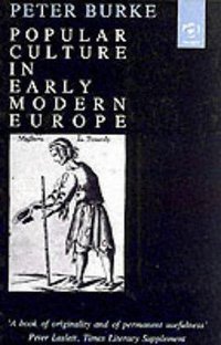 Popular Culture in Early Modern Europe (Ashgate Publishing 1994)