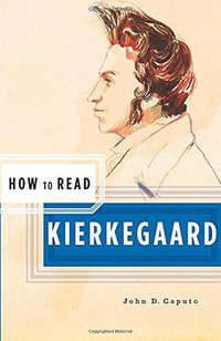 How to Read Kierkegaard (W. W. Norton & Company 2008)