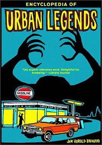 Encyclopedia of Urban Legends (W.W. Norton & Co. 2002)