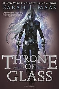 Throne of Glass (Bloomsbury USA Childrens 2012)
