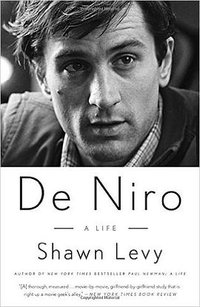 De Niro: A Life