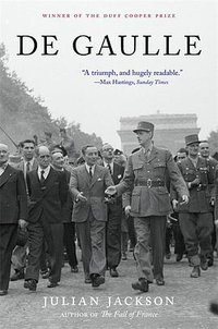 De Gaulle (Harvard University Press 2019)