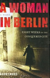 A Woman in Berlin (Metropolitan Books 2005)