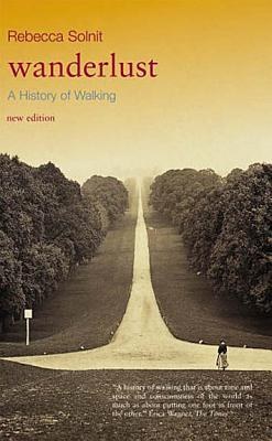 Wanderlust A History of Walking