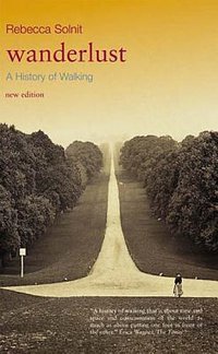 Wanderlust A History of Walking 