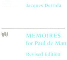 Memoires for Paul de Man (Columbia University Press 1989)