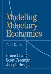 Modeling Monetary Economies (Cambridge University Press 2001)