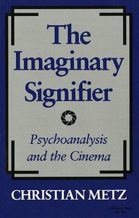 The Imaginary Signifier (Indiana University Press (February 1986) 1986)