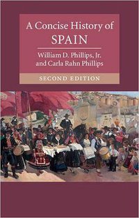 A Concise History of Spain (Cambridge University Press 2016)