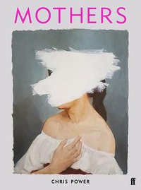 Mothers (Faber & Faber 2018)