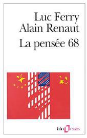 La Pensée 68 (Gallimard 1988)