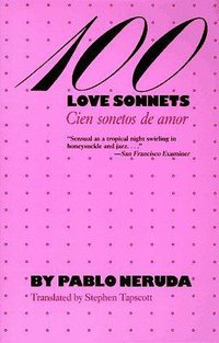 100 Love Sonnets (Univ of Texas Pr 1986)