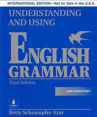 Understanding and Using English Grammar with Answer Key , International Version, Azar Series (Pearson Education Usa 2004)