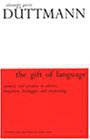 The Gift of Language (Syracuse University Press 2001)