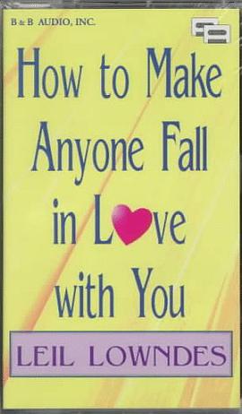 How to Make Anyone Fall in Love With You