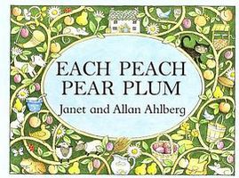 Each Peach Pear Plum board book (Viking Kestrel Picture Books) (Viking Juvenile 1999)
