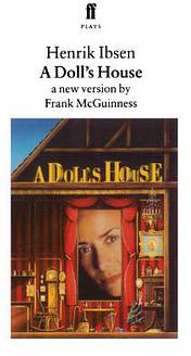 A Doll's House (Henrik Ibsen and Frank McGuinness 1996)