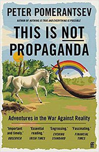 This Is Not Propaganda (Faber & Faber 2020)