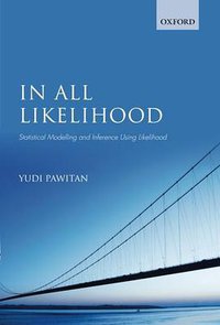 In All Likelihood (Oxford University Press 2013)
