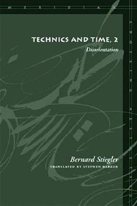 Technics and Time, 2 (Stanford University Press 2008)