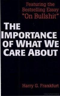 The Importance of What We Care About (Cambridge University Press 1988)