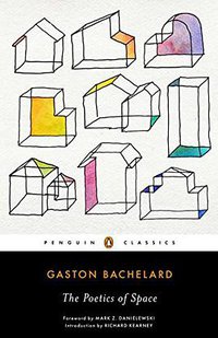 The Poetics of Space (Penguin Classics 2014)