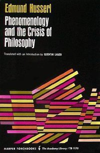 Phenomenology and the Crisis of Philosophy (Harpercollins 1965)