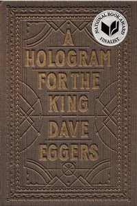 A Hologram for the King (McSweeney's 2012)