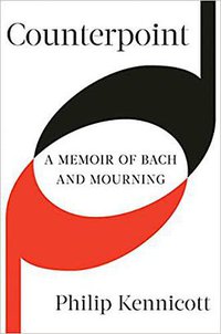 Counterpoint: A Memoir of Bach and Mourning (W. W. Norton & Company 2020)