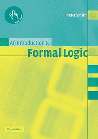 An Introduction to Formal Logic (Cambridge University Press 2003)