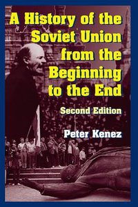 A History of the Soviet Union from the Beginning to the End (Cambridge University Press 2006)
