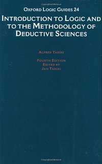 Introduction to Logic and to the Methodology of the Deductive Sciences (Oxford University Press 1994)