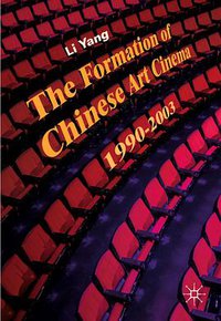 The Formation of Chinese Art Cinema（1990-2003）