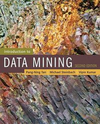 Introduction to Data Mining, Second Edition (Pearson 2018)