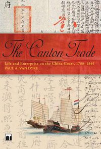 The Canton Trade (Hong Kong University Press 2007)