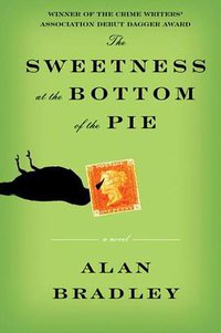 The Sweetness at the Bottom of the Pie (Delacorte Press 2009)